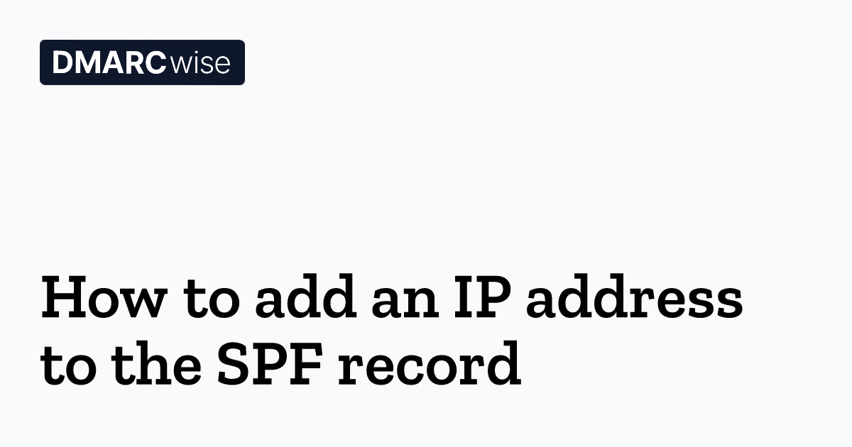 How to add an IP address to the SPF record